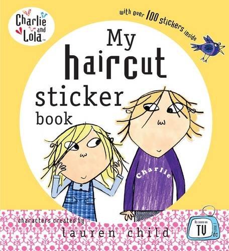 Charlie and Lola: My Haircut Sticker Book