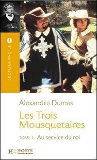 Les trois mousquetaires. Vol. 1. Au service du roi