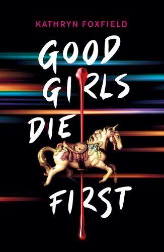 Foxfield, K: Good Girls Die First