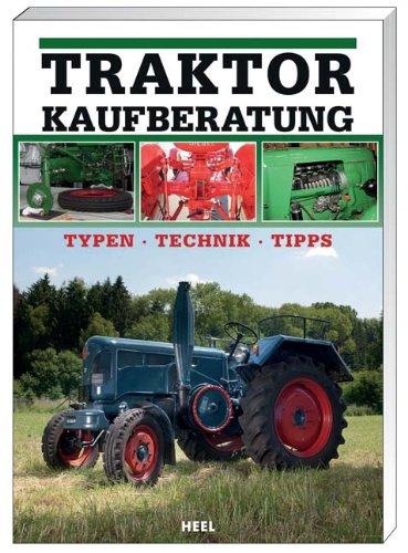 Traktor Kaufberatung: Typen, Technik, Tipps