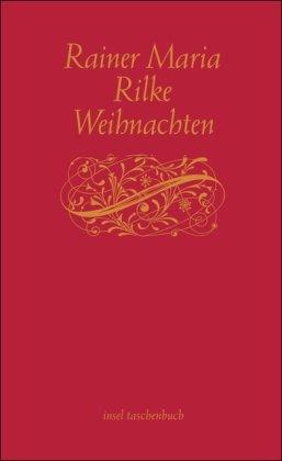 Weihnachten: Briefe, Gedichte und die Erzählung »Das Christkind« (insel taschenbuch)