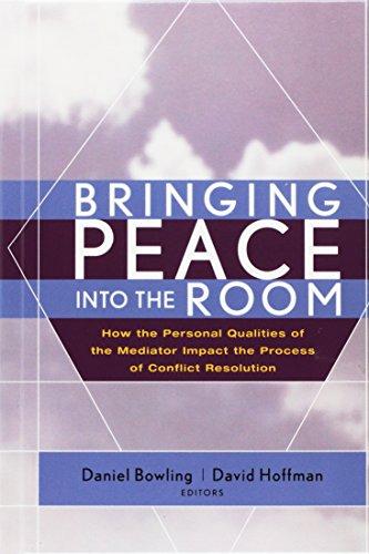 Bringing Peace: How the Personal Qualities of the Mediator Impact the Process of Conflict Resolution