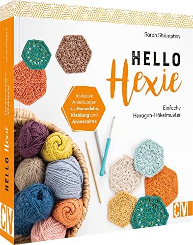 Häkelbuch – Hello Hexie: Einfache Hexagon-Häkelmuster