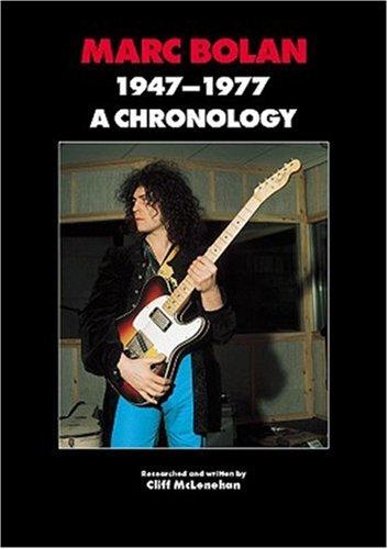 Marc Bolan and T Rex: A Chronology