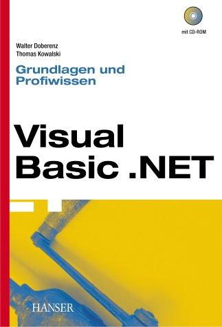 Visual Basic.NET Grundlagen und Profiwissen, m. CD-ROM