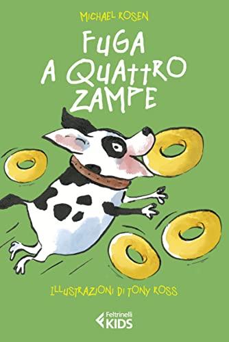 Fuga a quattro zampe (Feltrinelli kids)