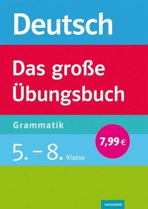 Deutsch - Das große Übungsbuch Grammatik. 5.-8. Klasse