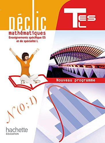 Mathématiques : enseignements spécifique ES et de spécialité L, terminale ES, L : nouveau programme : grand format