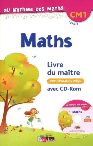 Maths CM1, cycle 3 : livre du maître : programmes 2008