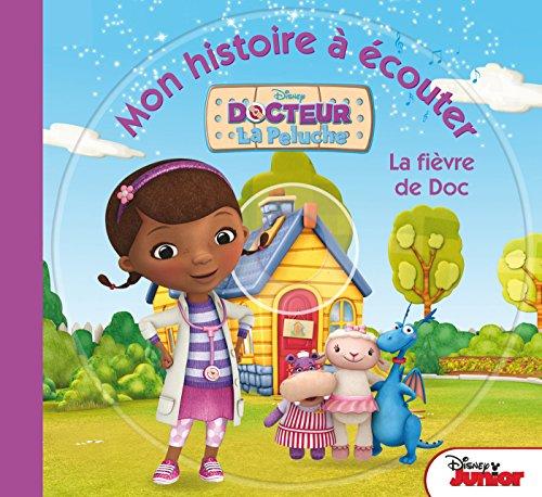 Doc La Peluche : la fièvre de Doc : mon histoire à écouter