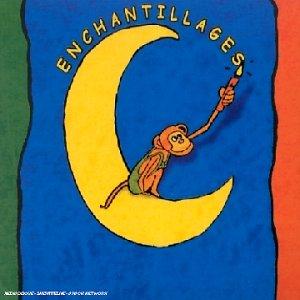 Enchantillages - Chansons Pertinentes a L'usage De