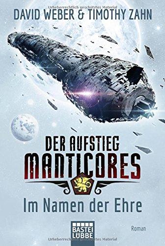 Der Aufstieg Manticores: Im Namen der Ehre: Roman (Manticore-Reihe, Band 1)