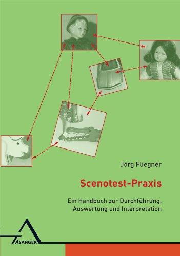 Scenotest-Praxis: Ein Handbuch zur Durchführung, Auswertung und Interpretation