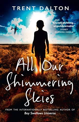 All Our Shimmering Skies: Extraordinary fiction from the bestselling author of Boy Swallows Universe