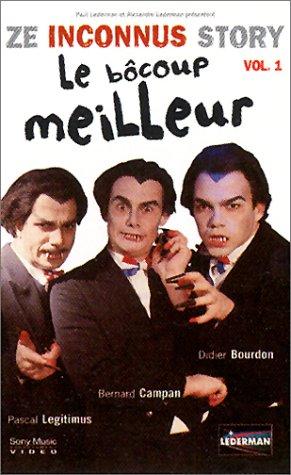 Ze Inconnus Story: Le bôcoup meilleur -Vol. 1 [VHS]