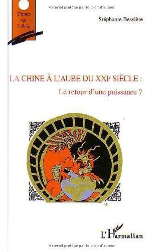 La Chine à l'aube du XXIe siècle : le retour d'une puissance ?