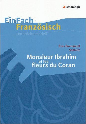 EinFach Französisch Unterrichtsmodelle: Eric-Emmanuel Schmitt: Monsieur Ibrahim et les fleurs du Coran