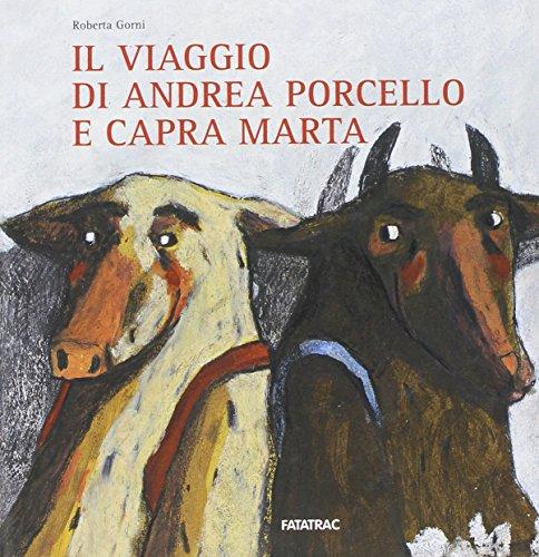 Il viaggio di Andrea porcello e capra Marta