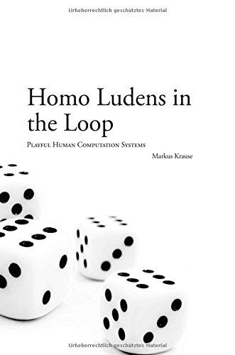 Homo Ludens in the Loop: Playful Human Computation Systems