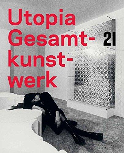 Utopia: Gesamtkunstwerk