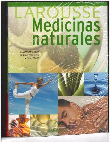 Larousse de las medicinas naturales