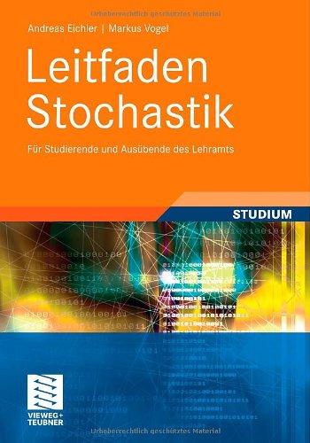 Leitfaden Stochastik: Für Studierende und Ausübende des Lehramts