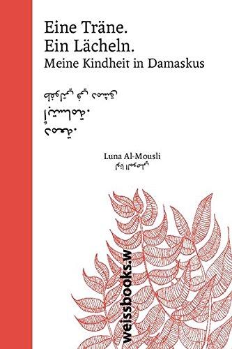 Eine Träne. Ein Lächeln (Sonderausgabe): Meine Kindheit in Damaskus