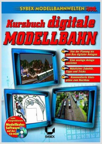 Kursbuch digitale Modellbahn (SYBEX Modellbahnwelten)