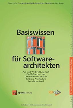 Basiswissen für Softwarearchitekten: Aus- und Weiterbildung nach iSAQB-Standard zum Certified Professional for Software Architecture - Foundation Level