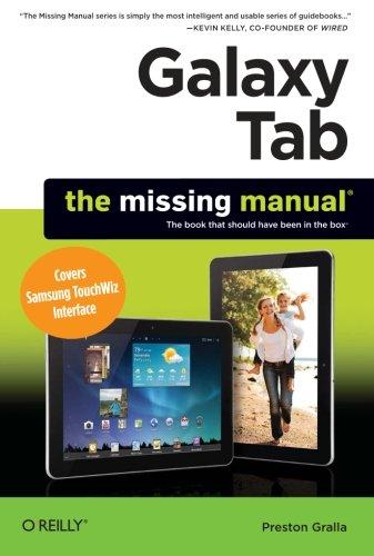 Galaxy Tab: The Missing Manual: Covers Samsung TouchWiz Interface: The Book That Should Have Been in the Box