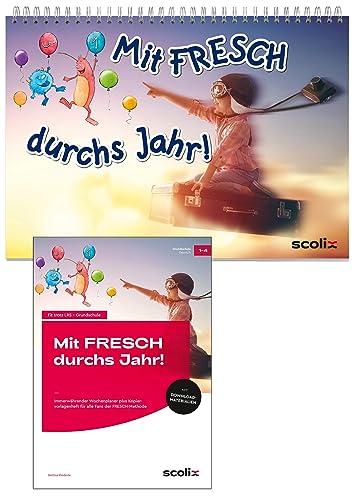 Mit FRESCH durchs Jahr!: Immerwährender Wochenplaner plus Kopiervorlagen heft für alle Fans der FRESCH-Methode (1. bis 4. Klasse)