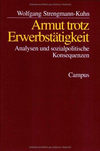 Armut trotz Erwerbstätigkeit: Analysen und sozialpolitische Konsequenzen (Frankfurter Beiträge zu Wirtschafts- und Sozialwissenschaften)