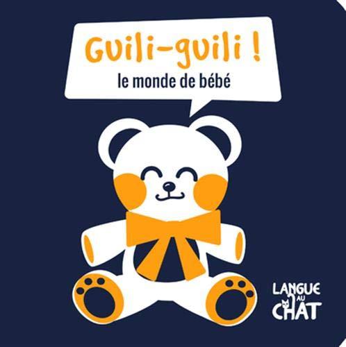 Guili-guili ! : le monde de bébé