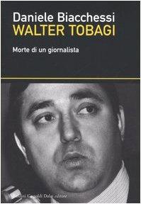 Walter Tobagi. Morte di un giornalista