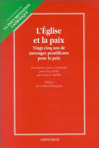 L'Eglise et la paix : messages des papes pour la paix