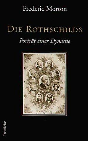 Die Rothschilds: Portrait einer Dynastie