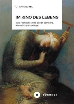 Im Kino des Lebens: Wie Filmkunst uns daran erinnert, wer wir sein könnten