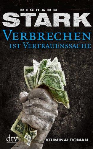 Verbrechen ist Vertrauenssache: Kriminalroman