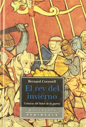 Crónicas del señor de la guerra I. El rey del invierno (HISTORICA)