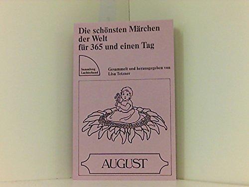 Die schönsten Märchen der Welt für 365 und einen Tag - August.