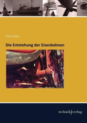 Die Entstehung der Eisenbahnen