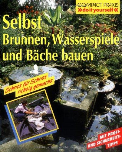 Selbst Brunnen, Wasserspiele und Bäche bauen