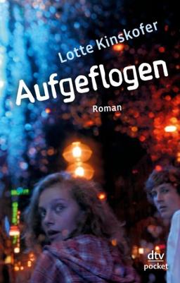 Aufgeflogen: Roman