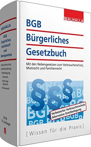 BGB - Bürgerliches Gesetzbuch Ausgabe 2016: Mit den Nebengesetzen zum Verbraucherschutz, Mietrecht und Familienrecht