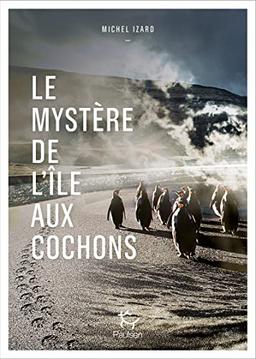 Le mystère de l'île aux Cochons