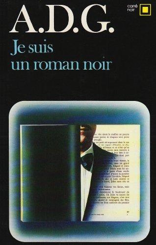 Je suis un roman noir