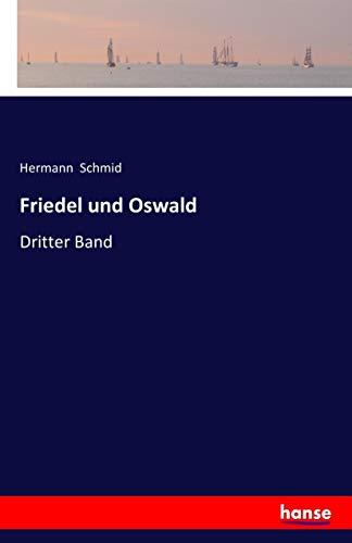 Friedel und Oswald: Dritter Band