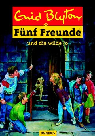 Fünf Freunde 19. Fünf Freunde und die wilde Jo.