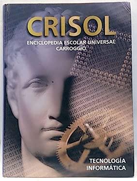 Enciclopedia Escolar Universal Carroggio. Tecnología Informatica