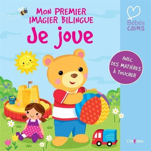 Je joue : Mon premier imagier bilingue, avec des matières à toucher